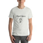 BeautifulShort-Sleeve Unisex T-Shirt needs beautiful body