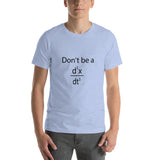 BeautifulShort-Sleeve Unisex T-Shirt needs beautiful body