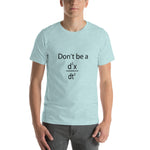 BeautifulShort-Sleeve Unisex T-Shirt needs beautiful body