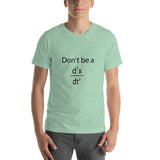 BeautifulShort-Sleeve Unisex T-Shirt needs beautiful body