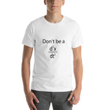 BeautifulShort-Sleeve Unisex T-Shirt needs beautiful body